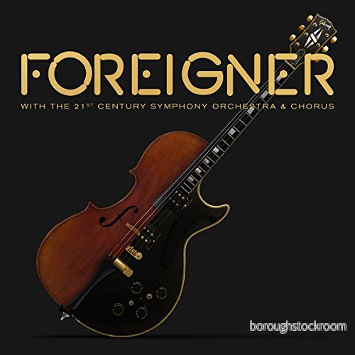 Foreigner With The 21st Century Symphony Orchestra & Chorus 4029759157779 Foreigner With The 21st Century Symphony Orchestra & Chorus 4029759157779