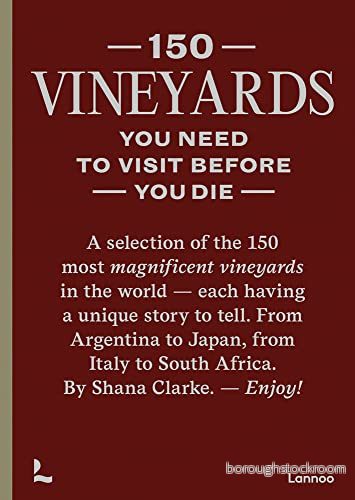 150 Vineyards you need to visit before die /anglais 9789401485463 150 Vineyards you need to visit before die /anglais 9789401485463