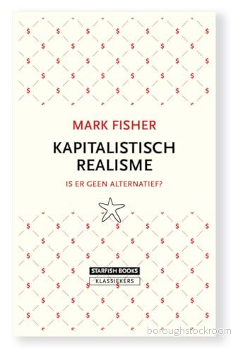 Kapitalistisch realisme: is er geen alternatief? 9789492734174